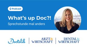 Podcast: Mehr Erfolg in Arzt- und Zahnarztpraxis mit exzellenter Team-Kommunikation